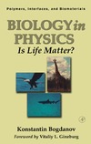 Bogdanov K.  Biology in Physics. Is Life Matter
