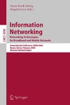 Kahng H., Goto S.  Information Networking. Networking Technologies for Broadband and Mobile Networks: International Conference ICOIN 2004, Busan, Korea, February 18-20, 2004, ... Papers (Lecture Notes in Computer Science)