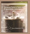Pierce B.  Advanced Topics in Types and Programming Languages