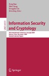 Bao F., Yung M., Lin D.  Information Security and Cryptology: 5th International Conference, Inscrypt 2009, Beijing, China, December 12-15, 2009. Revised Selected Papers