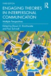 D. O. Braithwaite, P. Schrodt  Engaging Theories in Interpersonal Communication