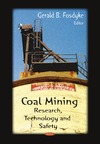 Fosdyke G.  Coal Mining: Research, Technology and Safety