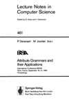 Deransart P., Jourdan M.  Attribute Grammars and their Applications: International Conference, Paris, France, September 19-21, 1990