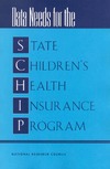 0  Data Needs for the State Children's Health Insurance Program
