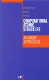 Fischer C. F., Brage T.  Computational Atomic Structure: An MCHF Approach