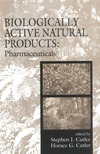 Cutler S., Cutler H.  Biologically Active Natural Products: Pharmaceuticals