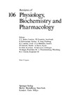 Fischer B.  Reviews of Physiology, Biochemistry and Pharmacology, Volume 106