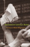 Vives X.  Information and Learning in Markets: The Impact of Market Microstructure