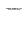 Bosse E., Roy J., Wark S.  Concepts, Models, and Tools for Information Fusion