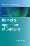 Jue T.  Biomedical Applications of Biophysics Volume 3 (Handbook of Modern Biophysics)