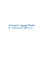 Zhai C.  Statistical Language Models for Information Retrieval