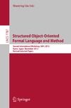 Li C., Li M., Liu S.  Structured Object-Oriented Formal Language and Method: Second International Workshop, SOFL 2012, Kyoto, Japan, November 13, 2012. Revised Selected Papers