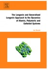 Ian Snook  The Langevin and Generalised Langevin Approach to the Dynamics of Atomic, Polymeric and Colloidal Systems