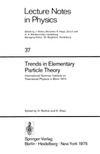 Rollnik H., Dietz K.  Trends in Elementary Particle Theory