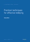 Miller C.  Practical Techniques for Effective Lobbying (Hawksmere Special Briefing)