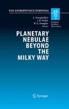 Stanghellini L., Walsh J., Douglas N.  Planetary Nebulae Beyond the Milky Way: Proceedings of the ESO Workshop held at Garching, Germany, 19-21 May, 2004 (ESO Astrophysics Symposia)