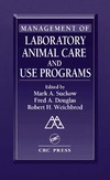 Suckow M., Douglas F., Weichbrod R.  Management of Laboratory Animal Care and Use Programs
