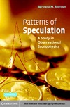 Roehner B.  Patterns of speculation: A study in observational econophysics