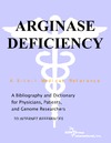 Parker P.  Arginase Deficiency - A Bibliography and Dictionary for Physicians, Patients, and Genome Researchers