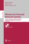 Battiti R., Conti M., Cigno R.  Wireless On-Demand Network Systems: First IFIP TC6 Working Conference, WONS 2004, Madonna di Campiglio, Italy, January 21-23, 2004, Proceedings (Lecture Notes in Computer Science)