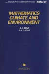 Diaz J.-A. (ed.), Lions J.-L. (ed.)  Mathematics, climate and environment