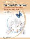 Petros P.  The Female Pelvic Floor: Function, Dysfunction and Management According to the Integral Theory