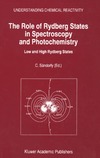 Sandorfy C.  The Role of Rydberg States in Spectroscopy and Photochemistry Low and High Rydberg States