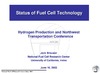 Brouwer J.  Status of Fuel Cell Technology Hydrogen Production and Northwest  Transportation Conference