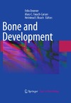 Bronner F., Farach-Carson M., Roach H.  Bone and Development (Topics in Bone Biology)