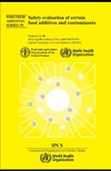 Who  Safety Evaluation of Certain Food Additives and Contaminants: Sixty-eight Report of the Joint Fao Who Expert Committee on Food Additives (Technical Report Series)