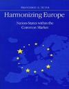 Duina F.G.  Harmonizing Europe:Nationstates within the common market