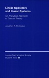 Partington J.  Linear Operators and Linear Systems: An Analytical Approach to Control Theory (London Mathematical Society Student Texts)