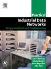 Mackay S., Wright E., Reynders D.  Practical Industrial Data Networks: Design, Installation and Troubleshooting (IDC Technology (Paperback))