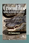 Huchzermeyer F.  Crocodiles: Biology, Husbandry and Diseases (Life Sciences)