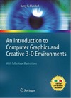 Blundell B.  An Introduction to Computer Graphics and Creative 3-D Environments