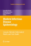Kramer A., Kretzschmar M., Krickeberg K.  Modern Infectious Disease Epidemiology: Concepts, Methods, Mathematical Models, and Public Health (Statistics for Biology and Health)