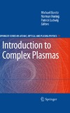 Bonitz M., Horing N., Ludwig P.  Introduction to Complex Plasmas (Springer Series on Atomic, Optical, and Plasma Physics)