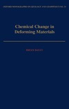 Bayly B.  Chemical Change in Deforming Materials (Oxford Monographs on Geology and Geophysics)