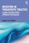 Margaret Arnd-Caddigan  Intuition in Therapeutic Practice