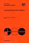 Cullum J., Willoughby R.  Large Scale Eigenvalue Problems (North-Holland Mathematics Studies)