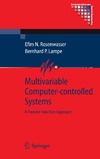 Rosenwasser E., Lampe B.  Multivariable Computer-Controlled Systems: A Transfer Function Approach (Communications and Control Engineering)