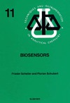 Scheller F., Schubert F.  Biosensors (Techniques and Instrumentation in Analytical Chemistry)