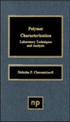 Cheremisinoff N.  Polymer Characterization - Laboratory Techniques and Analysis