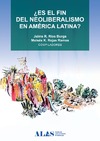 Burga J.(.), Ramos M.(.)  Es el fin del neoliberalismo en Am&#233;rica Latina?