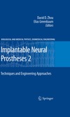 D.Zhou, E.Greenbaum  Implantable Neural Prostheses 2: Techniques and Engineering Approaches (Biological and Medical Physics, Biomedical Engineering)