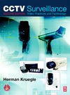 H. Kruegle  CCTV Surveillance, 2nd Edition  2006 Video Practices and Technology