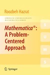Hazrat R.  Mathematica: A Problem-Centered Approach