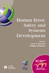 W. Johnson, P. Palanque  Human Error, Safety and Systems Development (IFIP International Federation for Information Processing)