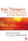 Tormey S., Townshend J.  Key Thinkers from Critical Theory to Post-Marxism