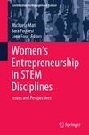 Mari M., Poggesi S., Foss L.  Womens Entrepreneurship in STEM Disciplines Issues and Perspectives